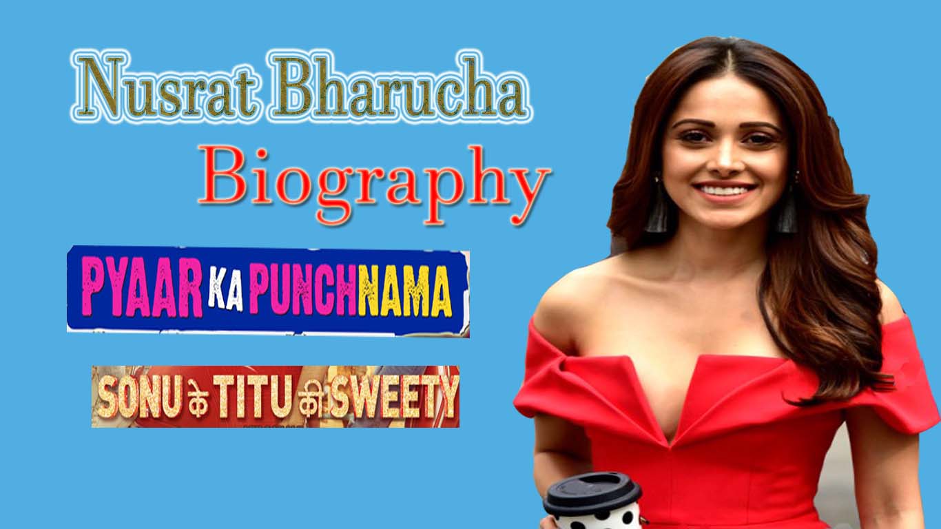 Nushrat Bharucha Biography in Hindi